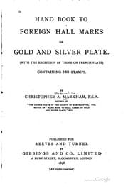 Tapa de Hand Book to Foreign Hall Marks on Gold and Silver Plate: (With the ..