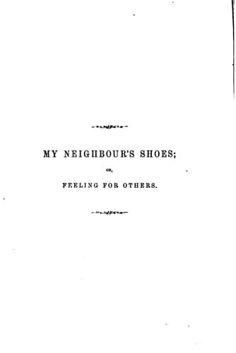 Tapa de My neighbour's shoes; or, Feeling for others, by A.L.O.E.