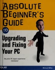 Tapa de Absolute beginner's guide to upgrading and fixing your PC