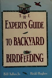 Tapa de The expert's guide to backyard birdfeeding