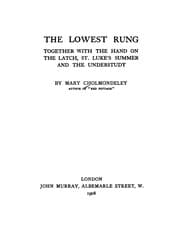 Tapa de The Lowest Rung: Together with The Hand on the Latch, St. Luke's Summer and The Understudy