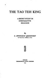 Tapa de The Tao Teh King: A Short Study in Comparative Religion