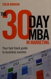 Tapa de The 30 day MBA in marketing