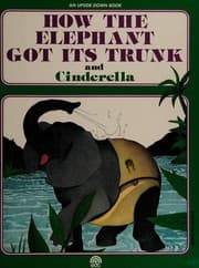 Tapa de Cinderella/How the Elephant Got Its Trunk (An Upside down book)
