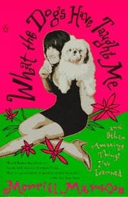 Tapa de What the Dogs Have Taught Me