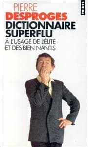 Tapa de Dictionnaire superflu à l'usage de l'élite et des bien nantis
