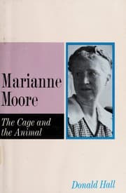 Tapa de Marianne Moore; the cage and the animal