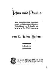 Tapa de Jesus und Paulus: Eine freundschaftliche Streitschrift gegen die religionsgeschichtlichen ..