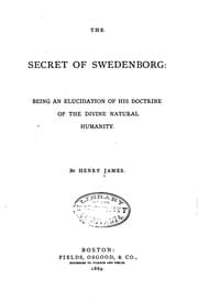 Tapa de The Secret of Swedenborg: Being an Elucidation of His Doctrine of the Divine ..