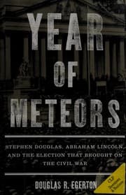 Tapa de Stephen Douglas, Abraham Lincoln, and the election that brought on the Civil War