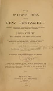 Tapa de The apocryphal books of the New Testament, being all the gospels, epistles, and other pieces now extant attributed in the first four centuries to Jesus Christ, His apostles, and their companions, not included