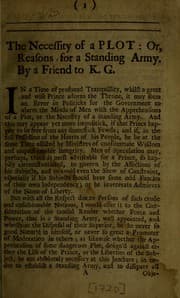Tapa de The necessity of a plot : or, Reasons for a standing army