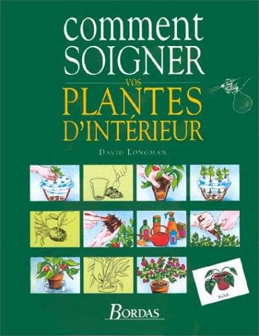 Tapa de Comment soigner vos plantes d'intérieur