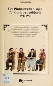 Tapa de Les pionniers du disque folklorique québécois, 1920-1950