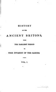 Tapa de History of the Ancient Britons, from the Earliest Period to the Invasion of ..