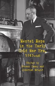 Tapa de Mental maps in the early Cold War era, 1945-1968
