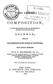 Tapa de First Lessons in Composition in which the Principles of the Art are Developed in Connection with ..