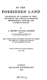 Tapa de In the Forbidden Land: An Account of a Journey in Tibet, Capture by the Tibetan Authorities ..