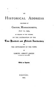 Tapa de An Historical Address Delivered at Groton, Massachusetts, July 12, 1905, by Request of the ..
