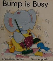 Tapa de Bump is Busy (Baby's First Book Club)