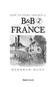 Tapa de How to Start and Run a B & B in France