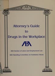 Tapa de Attorney's guide to drugs in the workplace