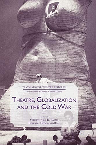 Tapa de Theatre, Globalization and the Cold War