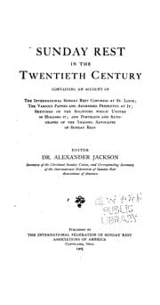 Tapa de Sunday Rest in the Twentieth Century: Containing an Account of the International Sunday Rest ..