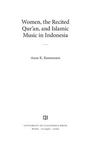 Tapa de Women, the recited Qur'an, and Islamic music in Indonesia