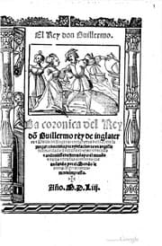 Tapa de La coronica del rey don Guillermo de Inglaterra e duque de Angeos, e de la reyna doña Beta su muger, e de como por revelacion de un angel le fue mandado que dexasse el reyno e ducado e anduuiesse desterrado por el mundo e de las estrañas aventuras que andando por el mundo le avino.