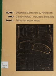 Tapa de Boxes and bowls; decorated containers by nineteenth-century Haida, Tlingit, Bella Bella, and Tsimshian Indian artists