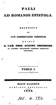 Tapa de Pauli ad Romanos epistola, recens. et cum comm. perpetuis ed. C.F.A. Fritzsche