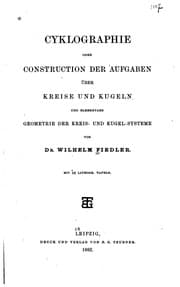 Tapa de Cyklographie, oder Construction der Aufgaben über Kreise und Kugeln und ..