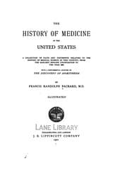 Tapa de The History of Medicine in the United States: A Collection of Facts and Documents Relating to ..