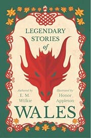 Tapa de Legendary Stories Of Wales - Illustrated by Honor Appleton