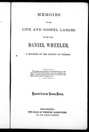 Tapa de Memoirs of the life and gospel labours of the late Daniel Wheeler, a minister of the Society of Friends