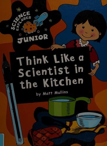 Tapa de Think like a scientist in the kitchen