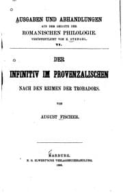 Tapa de Der Infinitiv im Provenzalischen nach den Reimen der Trobadors