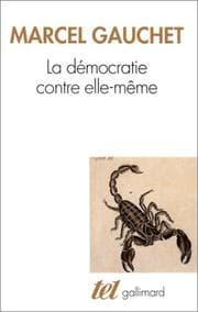 Tapa de La démocratie contre elle-même