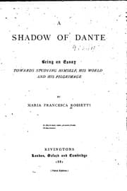 Tapa de A Shadow of Dante: Being an Essay Towards Studying Himself, His World and ..