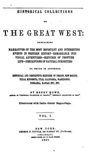 Tapa de Historical Collections of the Great West: Containing Narratives of the Most Important and ..