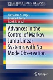 Tapa de Advances in the Control of Markov Jump Linear Systems with No Mode Observation
