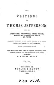 Tapa de The Writings of Thomas Jefferson: Being His Autobiography, Correspondence ..