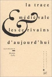 Tapa de La trace médiévale et les écrivains d'aujourd'hui
