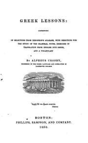 Tapa de Greek Lessons: Consisting of Selections from Xenophon's Anabasis, with Directions for the Study ..