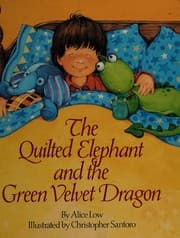 Tapa de The quilted elephant and the green velvet dragon