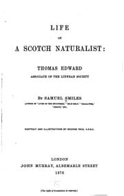 Tapa de Life of a Scotch Naturalist: Thomas Edward, Associate of the Linnean Society