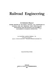 Tapa de Railroad Engineering: An Authoritative Manual of Modern Practice in the ..