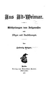 Tapa de Aus alt-weimar: Mittheilungen von Zeitgenossen nebst Skizzen und Ausführungen