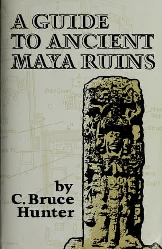 Tapa de A guide to ancient Maya ruins